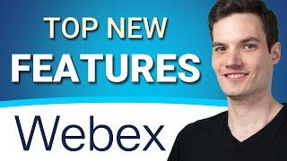  All the Top New Features in Cisco Webex