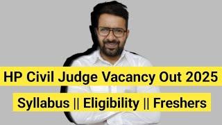 HP Civil Judge Vacancy Out 2024 || Syllabus || Eligibility || Freshers LLB JOB