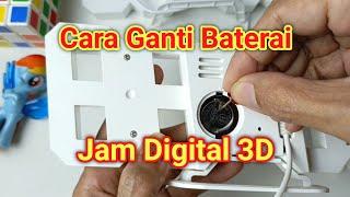 Cara Ganti Baterai Jam Digital 3D