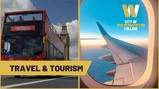 An introduction to our Travel and Tourism course - City of Wolverhampton College