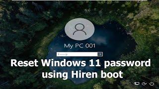 To reset windows 11 password using Hiren bootable USB