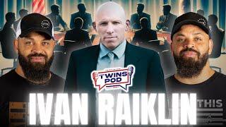 Retired Green Beret & Lieutenant Colonel Exposes EVERYTHING | Twins Pod - Episode 20 - Ivan Raiklin