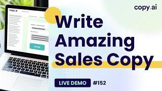 Copy.ai Live Demo #152: Write Amazing Sales Copy