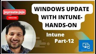 Windows Updates with Intune - Hands- on | Microsoft Intune training | Part 12