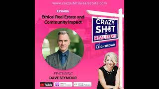 Ethical Real Estate and Community Impact with Dave Seymour