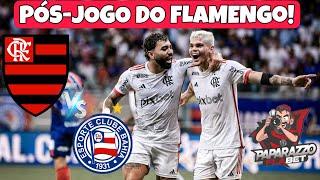 PÓS-JOGO DO PAPARAZZO! FLAMENGO X BAHIA! ESTREIA DE FILIPINHO NO BRASILEIRÃO!