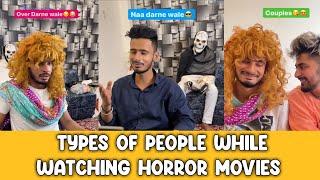 Types of people while watching horror movies  | Chimkandi