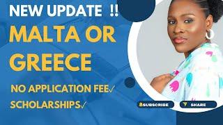 MALTA & GREECE UPDATE/ STUDY IN GREECE/STUDY IN MALTA 2025/ NO APPLICATION FEE/SCHOLARSHIPS