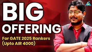 Big Offering for GATE 2025 Rankers (Upto AIR-4000 ) #gate2025 #iitroorkee