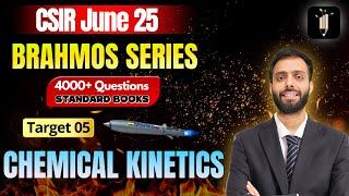 Chemical Kinetics | Target 05 Brahmos SeriesCSIR June25