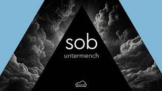 Sob - Untermench [Full EP]