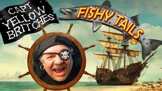 Captain Yellowbritches FISHY TAILS