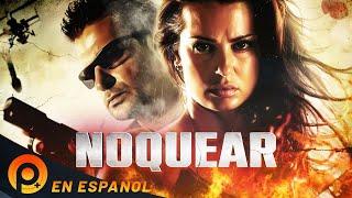 NOQUEAR | PELICULA DE ACCIÓN EN ESPANOL LATINO