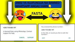 JINSI YA KUJIFUNGULIA WHATSAPP WAKI KU BANNED  HOW TO UNBANNED WHATSAPP NUMBER