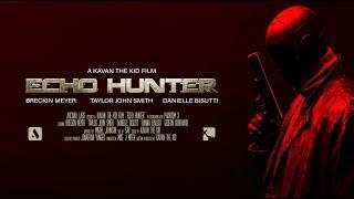 Echo Hunter -  Official Short Film