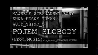 Majself x Mugis - Pojem Slobody ft. Straňanský Rosy x Kuna x Tukan x Wuty x Shimo_O |Official Audio|