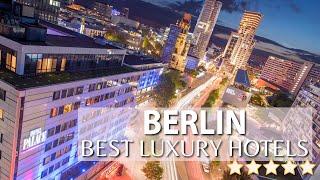 TOP 10 Best 5 Star Luxury Hotels In BERLIN , GERMANY | Part 1