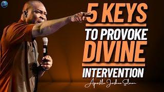 5 KEYS TO PROVOKE DIVINE INTERVENTION IN YOUR LIFE WHEN IN TROUBLE | APOSTLE JOSHUA SELMAN