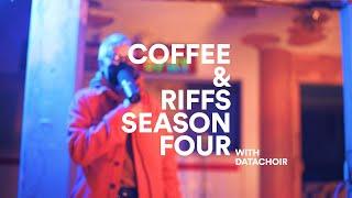 Coffee & Riffs Part Ninety (Datachoir)