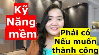 Kỹ Năng mềm là gì ?| Rèn luyện kỹ năng mềm để thành công | Cô Giáo Khuyên Official
