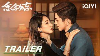 Trailer: Warlords & female showcases entangled for thousands of years | Don't Forget Me 念念勿忘 | iQIYI