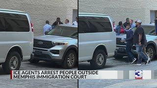 ICE Agents arrest people outside Memphis Immigration Court