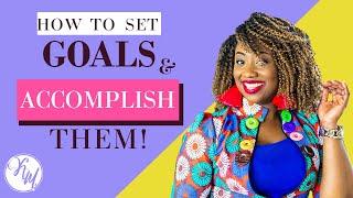 How to Set Goals and Successfully Accomplish them | Productivity 101 | Kelly MacPepple