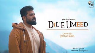 Dil E Umeed | Ishfaq Kawa |  | Mateen bhat | Aadil fayazi | shahid Vaakhs | new songs