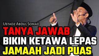 tanya jawab bikin ketawa lepas jamaah jadi puas ustadz abdul somad terbaru uas