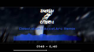 ZadonoAce - Desolation | AccelArc Remix