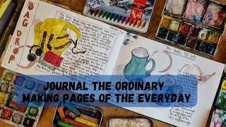 Journal the Ordinary: Make Illustrated Journal Pages of the Everyday