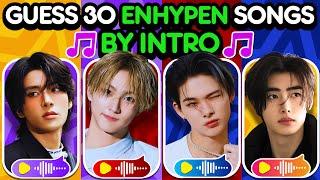  Guess 30 ENHYPEN Songs By INTRO  | KPOP QUIZ 