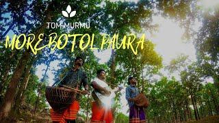 MORE BOTOL PAURA || TOM MURMU || SANTHALI SUPERHIT SONG©