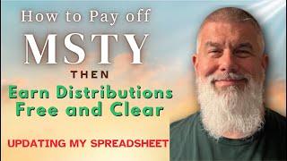 HOW TO PAY OFF MSTY and EARN RISK FREE DISTRIBUTIONS... updating my MSTY Position