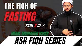 Asr Fiqh Series | Day 2: Fiqh of Fasting by Imam Mahmoud Omar