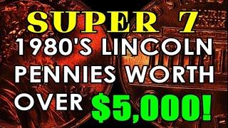 SUPER 7 1980's Lincoln Pennies Worth $5,000++ - Look For These...No One Else Is!