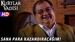 Sana Para Kazandıracağım... - Kurtlar Vadisi