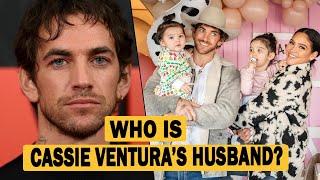 Who Is Alex Fine [Cassie Ventura’s Husband]? 2025 Update