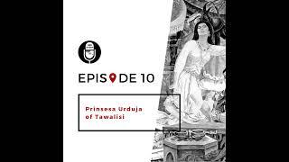 10.1 | Prinsesa Urduja of Tawalisi