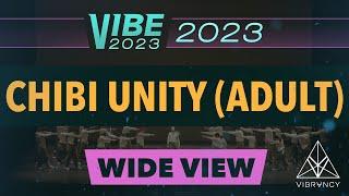 [1st Place] Chibi Unity (Adult) | VIBE 2023 [@Vibrvncy Wide View 4K]