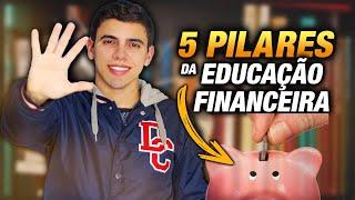 5 Pilares da Educação Financeira para iniciantes: primeiros passos antes de começar a investir!