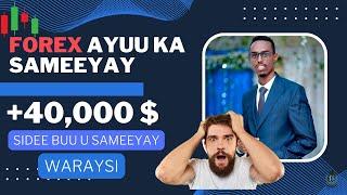 $40,000 AYUU KA SAMEEYAY SUUQA FOREX | WARAYSI | MIRAHA HAGARLAAWE ACADEMY | With OMAR MAHDA|