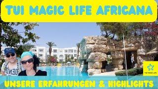 TUI Magic Life Africana Hammamet: Erfahrungsbericht & Eindrücke | Anna und Olli auf Reisen