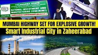 Mumbai Highway Set for Explosive Growth| NIMZ Alert | Smart Industrial City in Zaheerabad