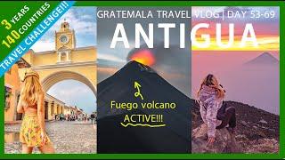 ANTIGUA, GUATEMALA| Colorful Town, Spanish School, Acatenango Volcano| 3 Years, 140 Countries Travel