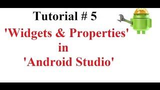 Android Tutorial#5: Widgets and Properties in Android Studio