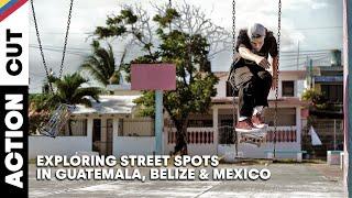 Exploring Street Spots In Guatemala, Belize & Mexico w/ Madars Apse, Jaakko Ojanen & Crew | RAW CUT