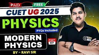 Modern Physics - 7 | CUET Physics One Shot | CUET Physics Domain Complete Revision