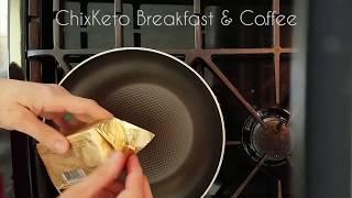 ChixKeto: Rise and Shine Recipe