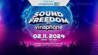 ĐẠI NHẠC HỘI SOUND FREEDOM BY VINAPHONE GIA LAI - Mùa 2 (02.11.2024)